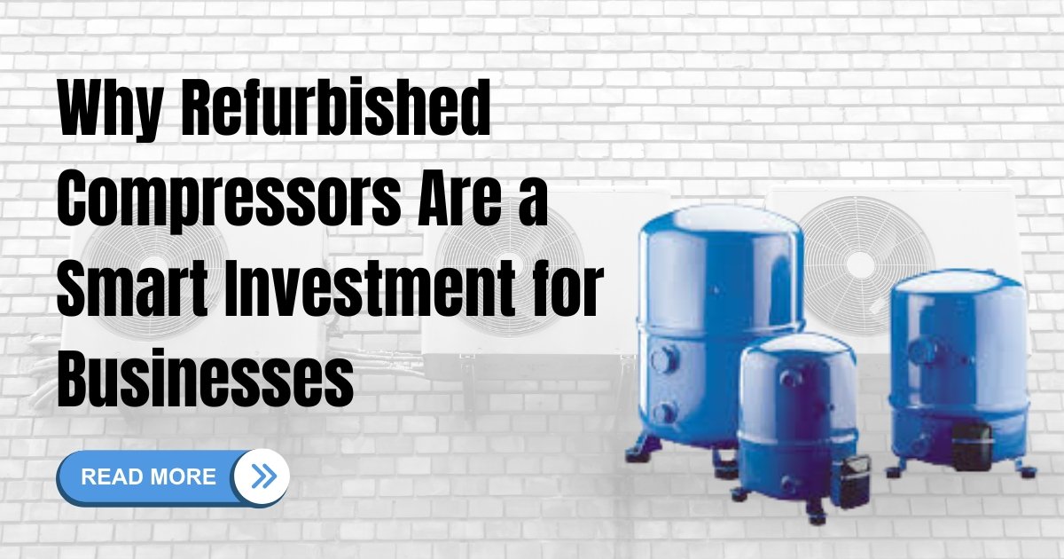 refurbished compressors for businesses