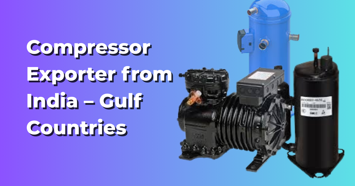 Compressor Exporter from India