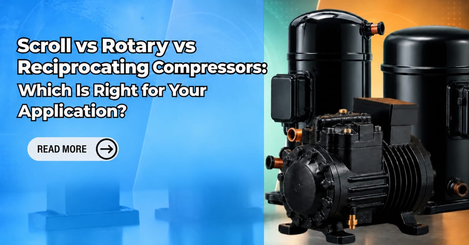 Scroll vs rotary vs reciprocating compressors comparison